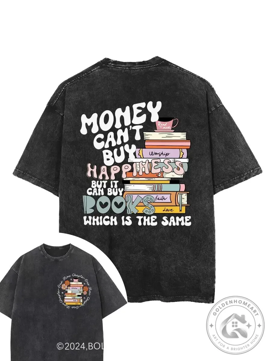 Money Can't Buy Happiness But It Can Buy Books Washed T-Shirt
